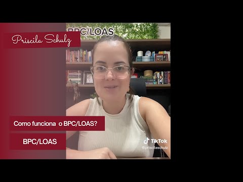 O que é e como funciona o BPC/LOAS? #bpcloas #benefício