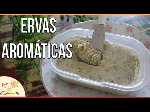 COMO FAZER MANTEIGA SABORIZADA | ERVAS AROMÁTICAS