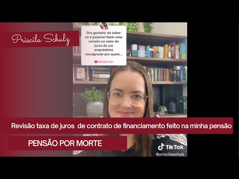 Revisão da taxa de juros de um contrato de financiamento feita na minha pensão #pensãopormorte