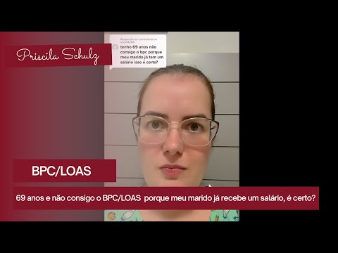 Tenho 69 anos e não consigo o BPC porque meu marido já recebe 1 salário, é certo?