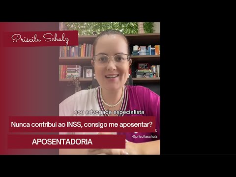 Nunca paguei o INSS, vou me aposentar? #aposentadoria