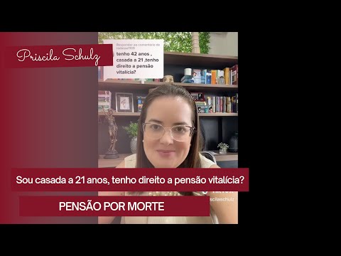 Tenho 42 anos, sou casada a 21, tenho direito a pensão por morte vitalícia? #pensãopormorte