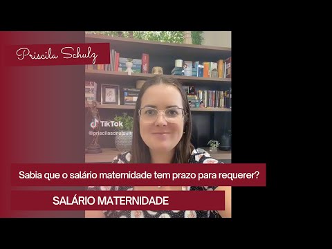 Prazo para requerer o salário maternidade! #previdencia #filhos
