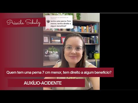 Tenho uma perna 7 cm menor, tenho direito a algum benefício? #previdencia #auxilioacidente