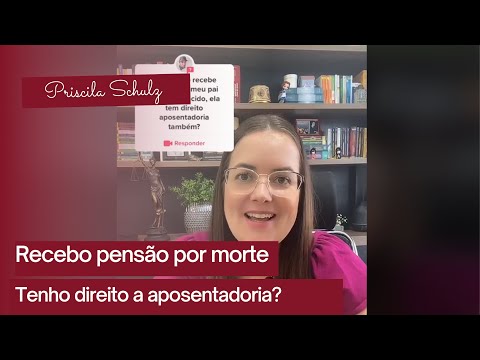 Pensão por morte tem direito a aposentadoria? #previdencia #pensãopormorte