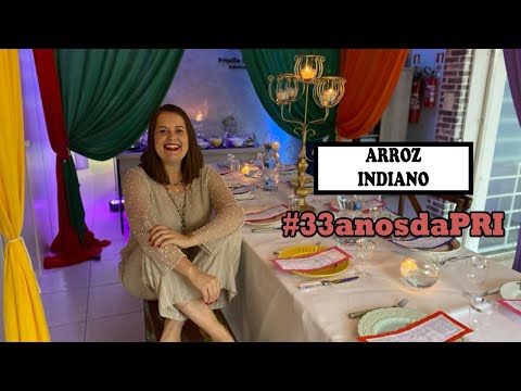 MEU ANIVERSÁRIO INDIANO | “33daPri” | Receita de ARROZ INDIANO