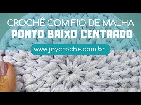 CROCHÊ COM FIO DE MALHA PARA INICIANTES | AULA 10 – Como fazer ponto baixo centrado – JNY Crochê