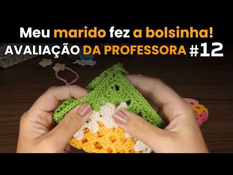 Bolsinha de crochê do marido | Avaliação da Prof. Ju | Desafio: Aprendendo crochê em 30 dias | #12