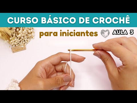 3: PONTO BAIXO EM CROCHÊ PASSO A PASSO | CURSO DE CROCHÊ PARA INICIANTES | AULA 3 | CROCHÊ DO ZERO