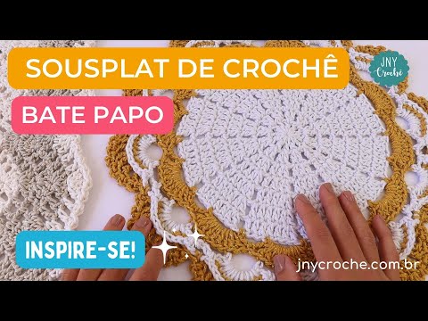 SOUSPLAT DE CROCHÊ: BATE-PAPO, DICAS E INSPIRAÇÃO | JNY Crochê